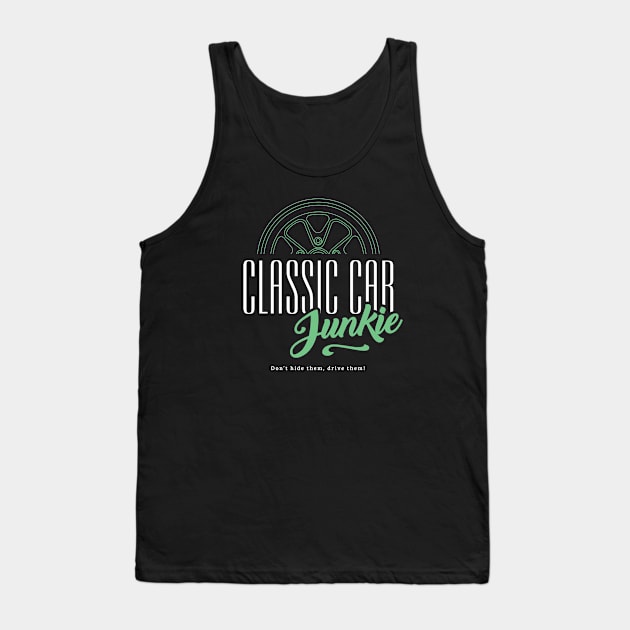 Classic Car Junkie - Vintage car fan Petrol Head Tank Top by Aircooled Life